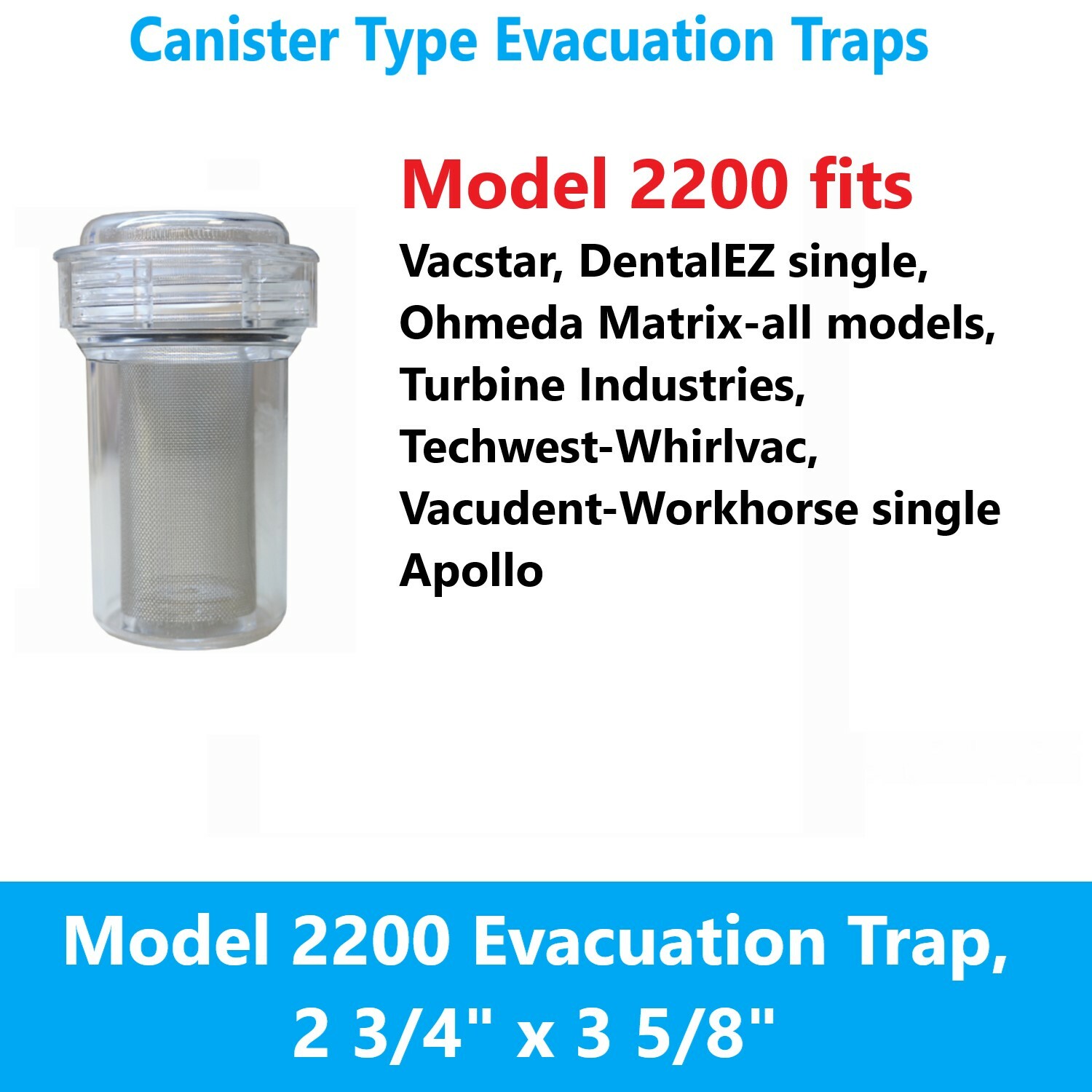 Dental Evacuation Traps Canister 2-3/4″ x 3-5/8″, Ohmeda Matrix, Vacstar, # 2200