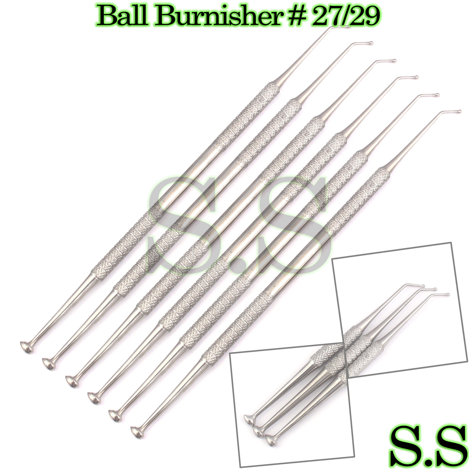 6 Ball Burnisher # 27/29 DE Dental Amalgam Instruments