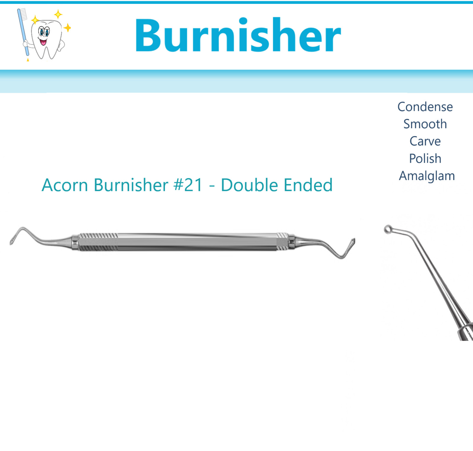 Dental Acorn Burnisher #21- Carve, polish amalgam Burnishers Hand Instrument