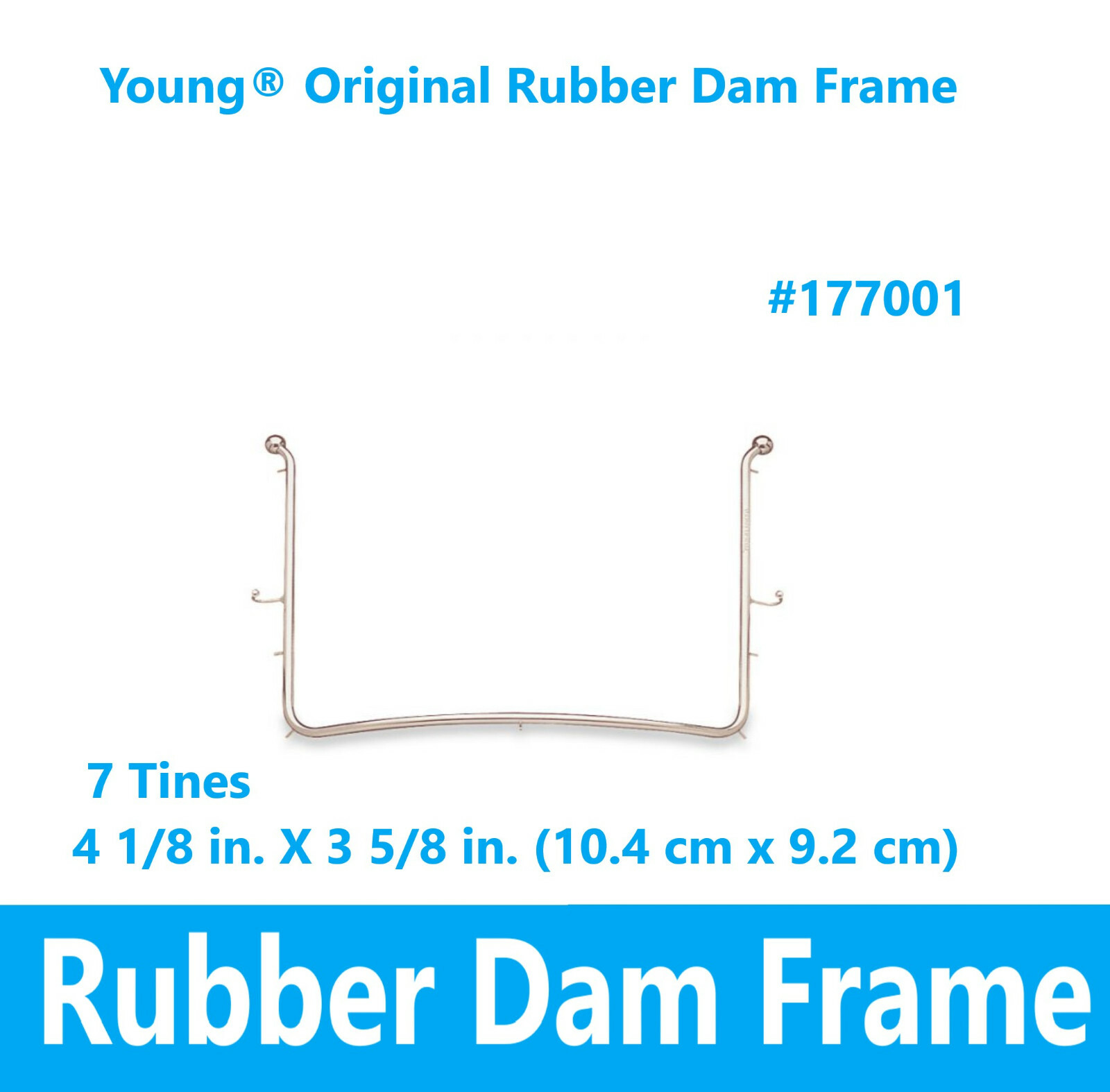 Dental Rubber Dam Frame 7 Tines with 2 Floss Buttons 4 1/8 in X 3 1/2 in 177101